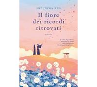 Il fiore dei ricordi ritrovati