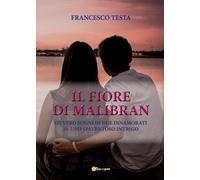 Il fiore di Malibran di Francesco Testa, 2017, Youcanprint