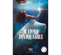 Il Fiore Inviolabile - [Pav Edizioni]