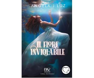 Il Fiore Inviolabile - [Pav Edizioni]