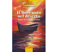 Il fiore nato nel deserto. Pagine di un diario ritrovato
