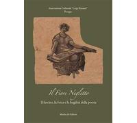 Il fiore negletto. Il fascino, la forza e la fragilità della poesia