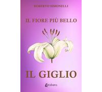 Il fiore più bello: il giglio