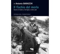 Il Fischio del Merlo. Storie di medici a torriglia e nelle valli