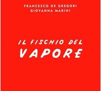 Il Fischio del Vapore - NUOVO