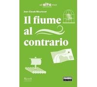 Il fiume al contrario. Collana Ad alta voce. Con e-book. Con espansione online