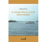 Il fiume che gli altri non videro