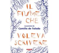Il fiume che voleva scrivere