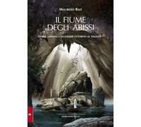 Il fiume degli abissi. Storia, uomini e leggende attorno al Timavo - Bait ...