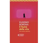 Il fiume della vita. Una storia interiore
