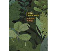 Il fiume d'erba [Paperback] [May 23, 2025] Humphreys, Helen and Bortoloni, Andre