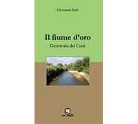 Il fiume d'oro. Geostoria del Crati