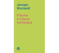 Il fiume e il buco nell'acqua