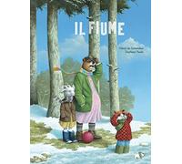 Il fiume. Ediz. a colori