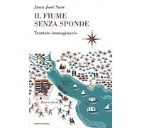 Il fiume senza sponde. Trattato immaginario