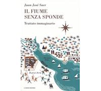 Il fiume senza sponde. Trattato immaginario
