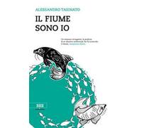Il fiume sono io