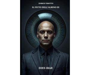 IL FIUTO DELL'ALBINO III: DIES IRAE: 3