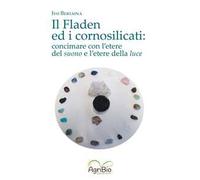 Il fladen ed i cornosilicati. Concimare con l'etere del suono e l'etere della luce