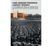 Il flagello della svastica. Breve storia dei delitti di guerra nazisti