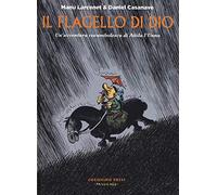 Il flagello di Dio. Un'avventura rocambolesca di Attila l'unno