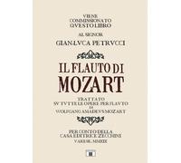 Il flauto di Mozart. Trattato su tutte le opere per flauto di Wol