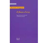 Il flauto d'orzo. Saggio sulla poesia pastorale e sull'ideale pastorale. Ediz. italiana e inglese