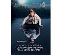 Il flauto e la poetica di Pierangelo Valtinoni nelle opere teatrali