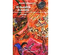 Il flauto magico a colori. Ediz. illustrata