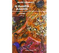Il flauto magico a colori. Ediz. illustrata