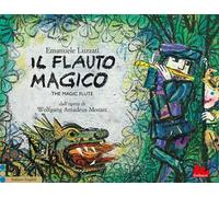 Wolfgang Amadeus Mozart – Il flauto magico – Ediz. italiana e inglese
