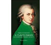 Il flauto magico: la chiave del Mozart occulto