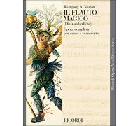 Il flauto magico | Spartito per canto e pianoforte | Opera completa vocal score | Per cantanti, pianisti e studenti di musica classica | Testo ... Amadeus Mozart: opera vocal score series