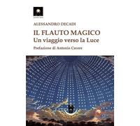 Il flauto magico. Un viaggio verso la luce