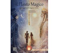 Il flauto magico. Un viaggio verso la saggezza e la luce - 2026 -