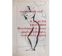 IL FLAUTO TRAVERSO Metodologie di alcuni processi fisiologici, economici e digitali