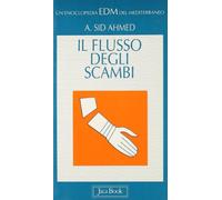 Il flusso degli scambi nel Mediterraneo. Dati, fondamento storico, prospettive