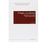 Il foglio e lo schermo. Materiali di sociologia della comunicazione.