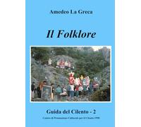 Il Folklore: Guida del Cilento - 2: Vol. 2