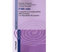 9788856832822 Il folle reato. Il rapporto tra la responsabilità... del paziente