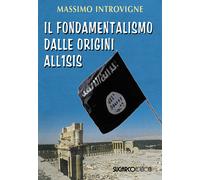 Il fondamentalismo dalle origini all'ISIS - 2015 - SugarCo