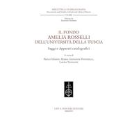 Il fondo Amelia Rosselli dell'Università della Tuscia. Saggi e apparati ca...