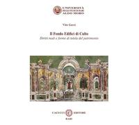 Il fondo edifici di culto. Diritti reali e forme di tutela del patrimonio. Nuova ediz.