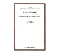 Il Fondo Marsili nella Biblioteca Universitaria di Padova
