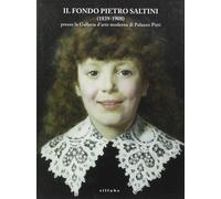 Il fondo Pietro Saltini (1839-1908) presso la Galleria d'arte moderna di P...