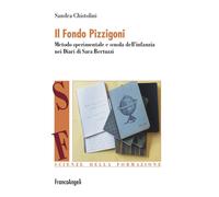 Il Fondo Pizzigoni. Metodo sperimentale e scuola dell'infanzia nei Diari di Sara Bertuzzi