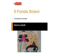 Il Fondo Sclavi. Tra cinema e fumetto
