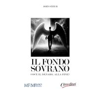Il fondo sovrano: Cos’è il denaro, alla fine?