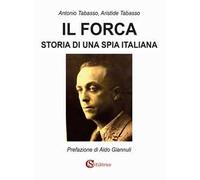 Il Forca. Storia di una spia italiana