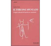 Il forcone spuntato. Origini culturali del moderno satanismo